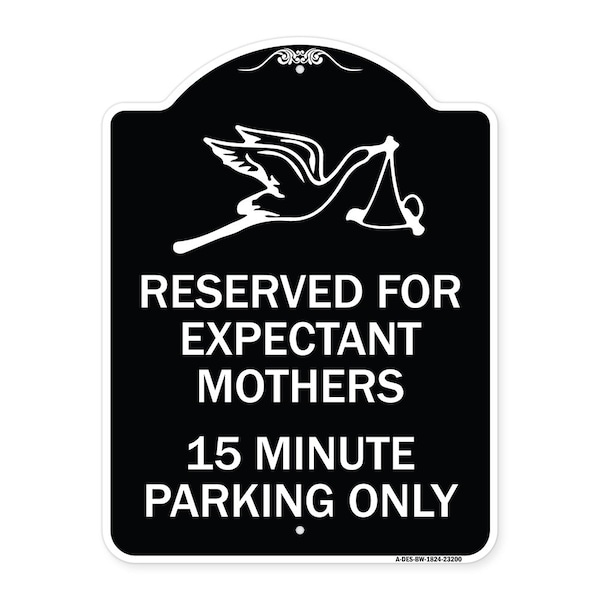 Reserved for Expectant Mothers 15 Minute Parking Heavy-Gauge Alum Sign, 18" L, 24" H, BW-1824-23200